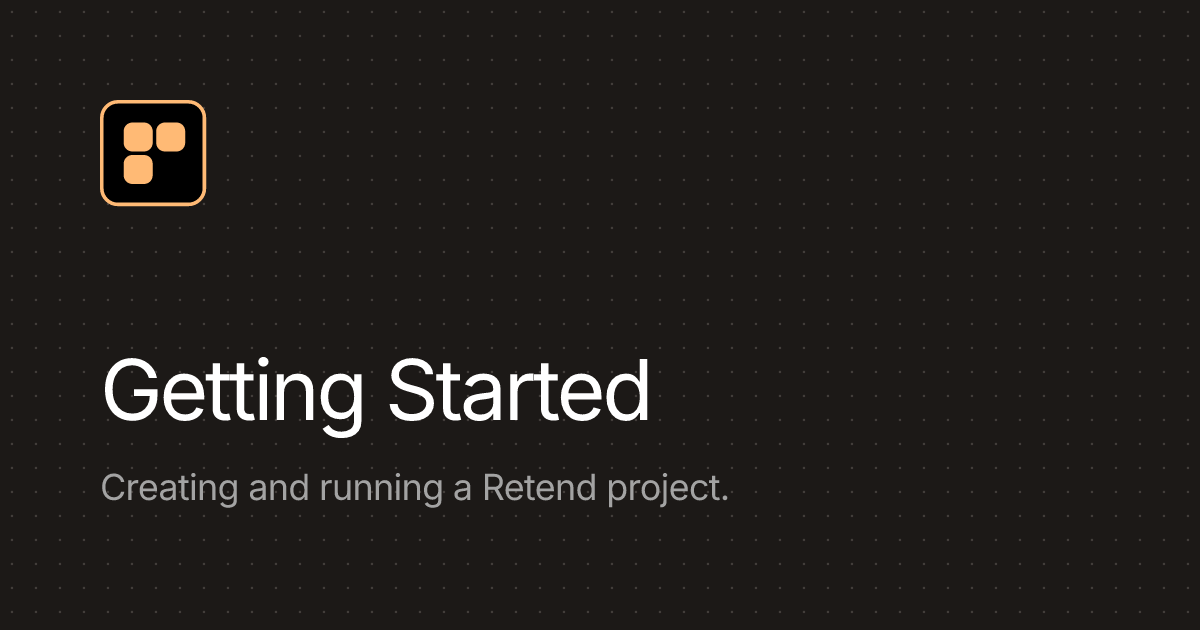 Getting Started | Retend